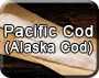 E&E Foods - Pacific Cod (Alaska Cod)
